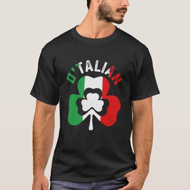 St Saint Patricks Day Irish Italian O'talian T-Shirt (Front)