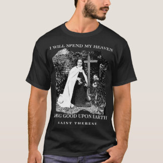 St Therese of Lisieux Catholic Saint Inspirational T-Shirt