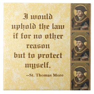 St. Thomas More (SAU 026) Famous Quote on Law Ceramic Tile