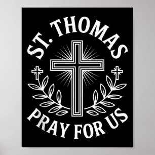St. Thomas Pray For Us Catholic Saint Devotional T Poster