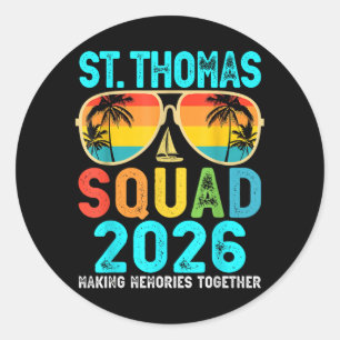 St Thomas Squad 2026 Vacation Friends Family Classic Round Sticker