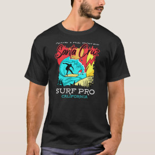 Sta Cruz Surf California Ride The Waves Surfing T-Shirt