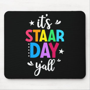 Staar Day Yall Test Day Testing Day Teacher Studen Mouse Pad