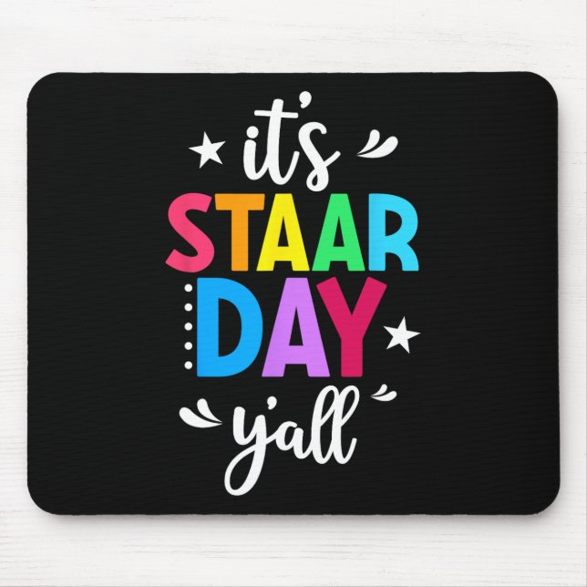 Staar Day Yall Test Day Testing Day Teacher Studen Mouse Pad (Front)