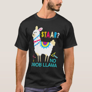Staar No Prob Llama Test Day Teacher Exam Testing  T-Shirt