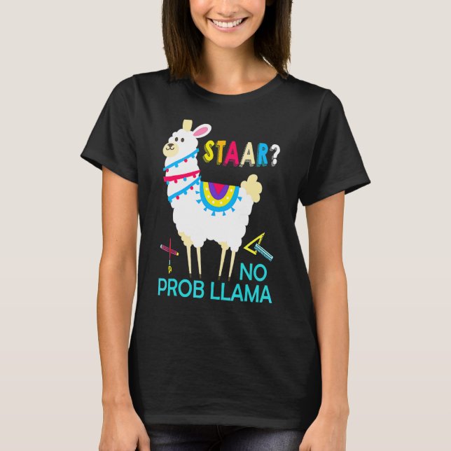 Staar No Prob Llama Test Day Teacher Exam Testing  T-Shirt (Front)