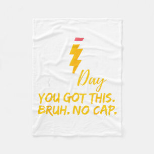 Staar State Testing Day Motivation Got This Bruh Fleece Blanket