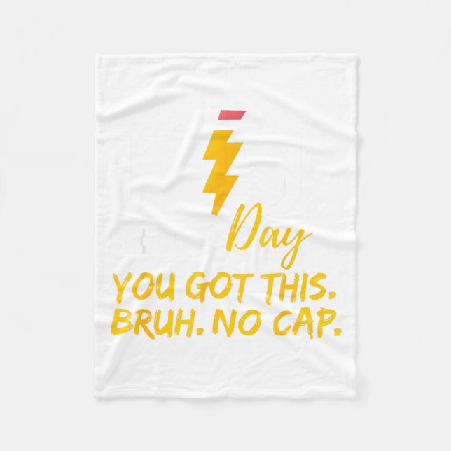 Staar State Testing Day Motivation Got This Bruh Fleece Blanket (Front)