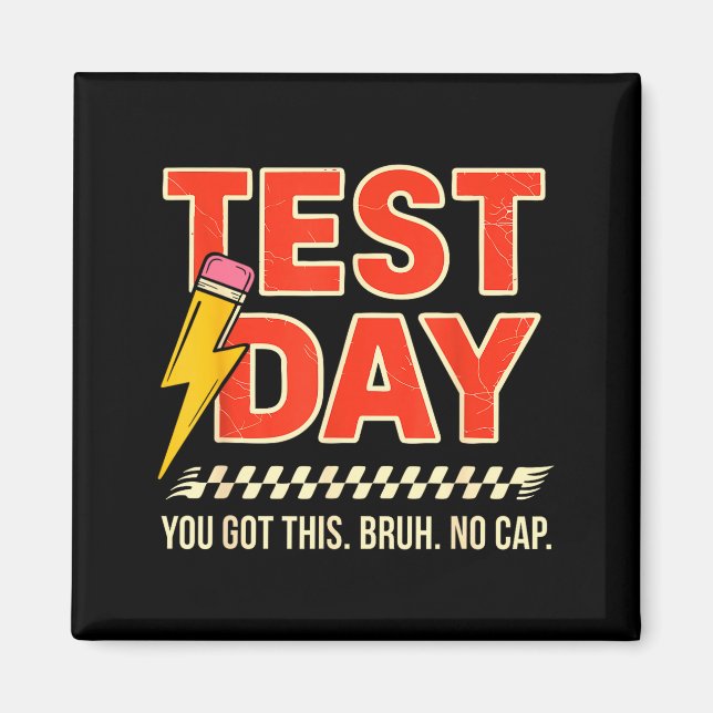 Staar State Testing Day Motivation Got This Bruh Magnet (Front)