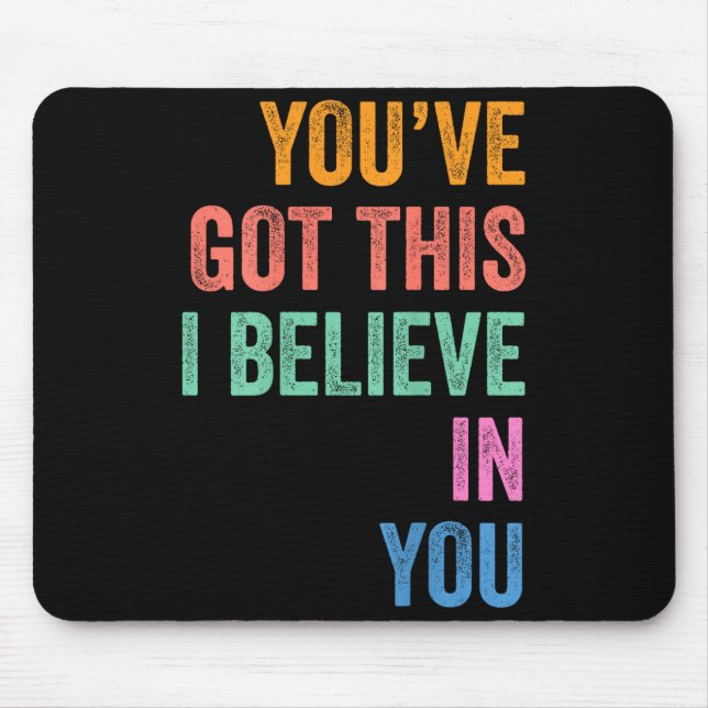 Staar State Testing Day Motivation Got This Mouse Pad (Front)