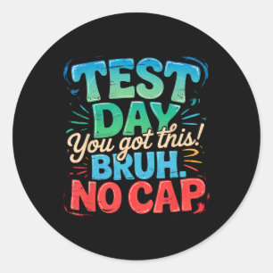 Staar State Testing Day Motivation You Are Crushin Classic Round Sticker