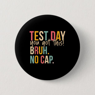 Staar State Testing Day Motivation You Got This Br 6 Cm Round Badge