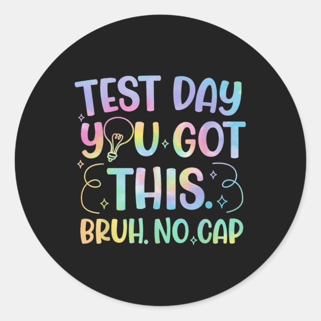 Staar State Testing Day Motivation You Got This Br Classic Round Sticker (Front)