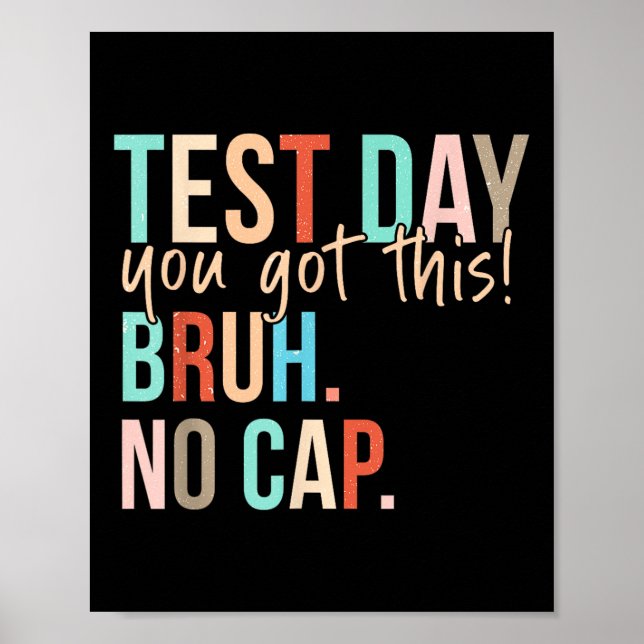 Staar State Testing Day Motivation You Got This Br Poster (Front)