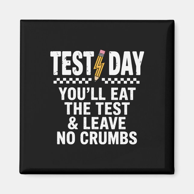 Staar State Testing Day Motivation You Will Eat Th Magnet (Front)