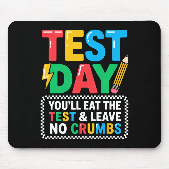 Staar State Testing Day Motivation You Will Eat Th Mouse Pad (Front)