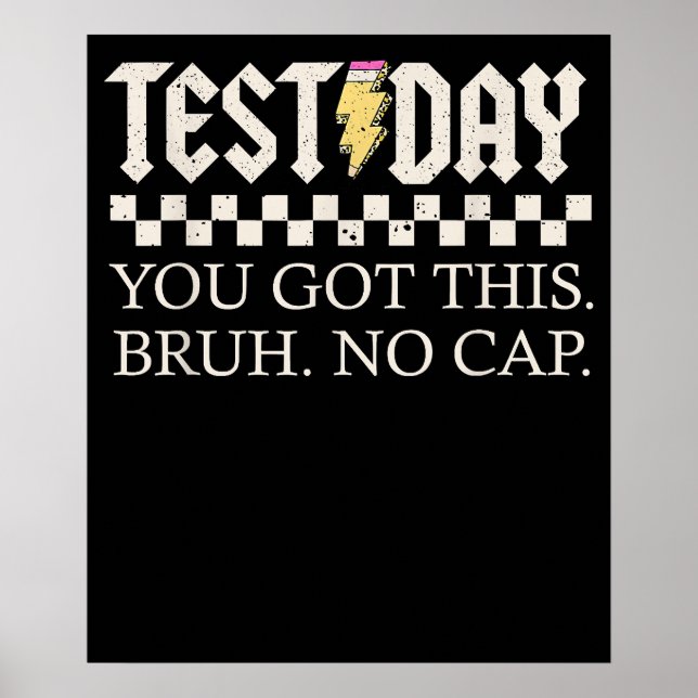 Staar State Testing Day You Got This Bruh No Cap Poster (Front)