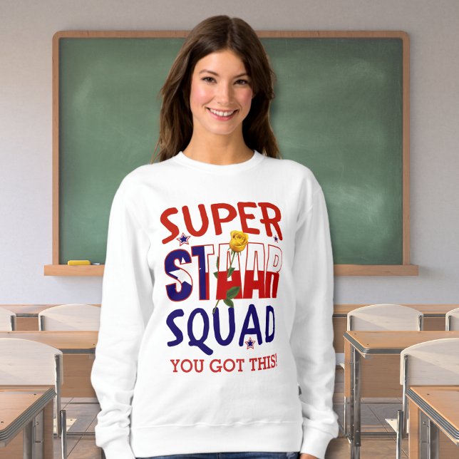 Staar Teacher Texas Test Day Superstar Squad Sweatshirt (Creator Uploaded)