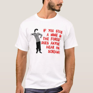 Stab A Mime Funny Shirt Humour