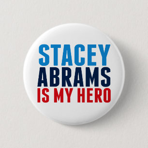 Stacey Abrams is My Hero 6 Cm Round Badge