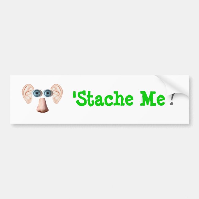 'Stache Me! Bumper Sticker (Front)