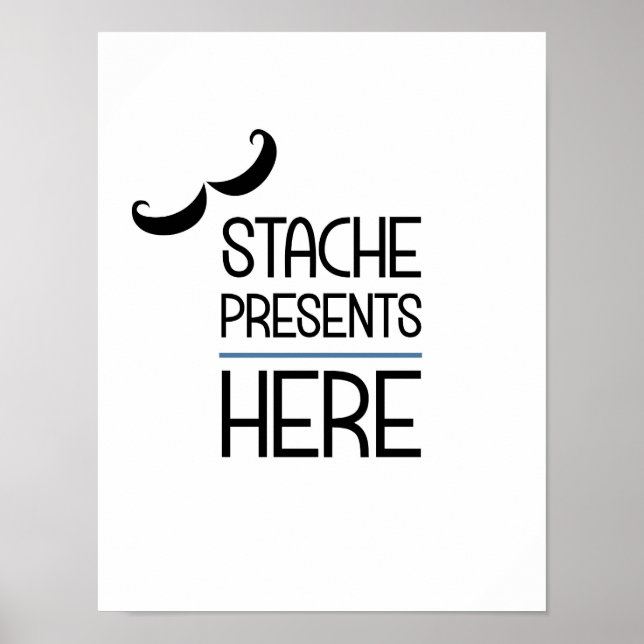 Stache Presents Here Party Sign Poster (Front)