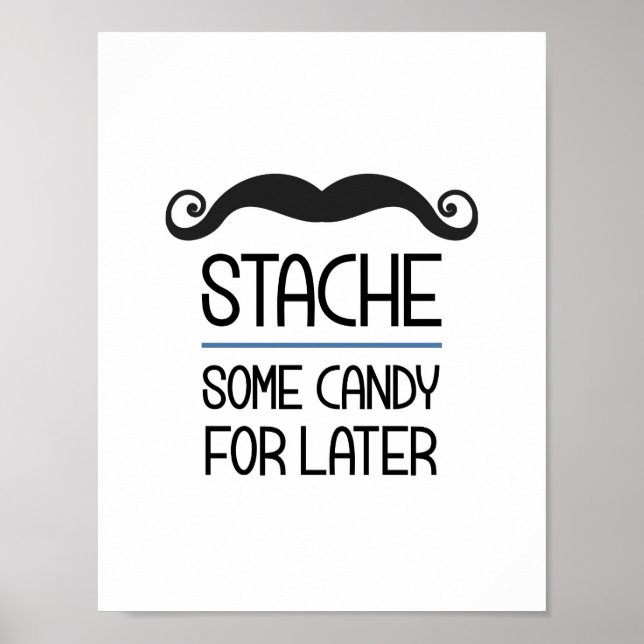 Stache Some Candy For Later Party Sign (Front)