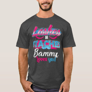 Staches or Lashes Bammy Loves You Best Gender Reve T-Shirt