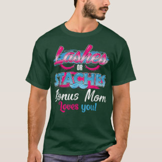 Staches or Lashes Bonus Mum Loves You Best Gender  T-Shirt