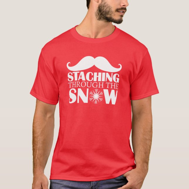 STACHING THROUGH THE SNOW (Light Letters) T-Shirt (Front)