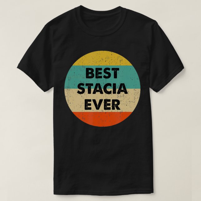 Stacia Name  T-Shirt (Design Front)