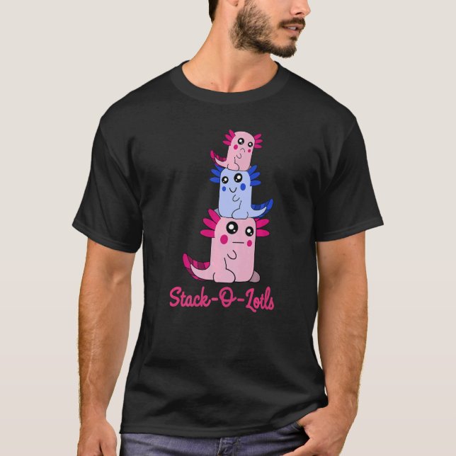 Stack of Axolotls Stack O Lotls Cute Axolotl Pun  T-Shirt (Front)