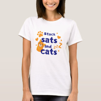 Stack sats and cats T-Shirt