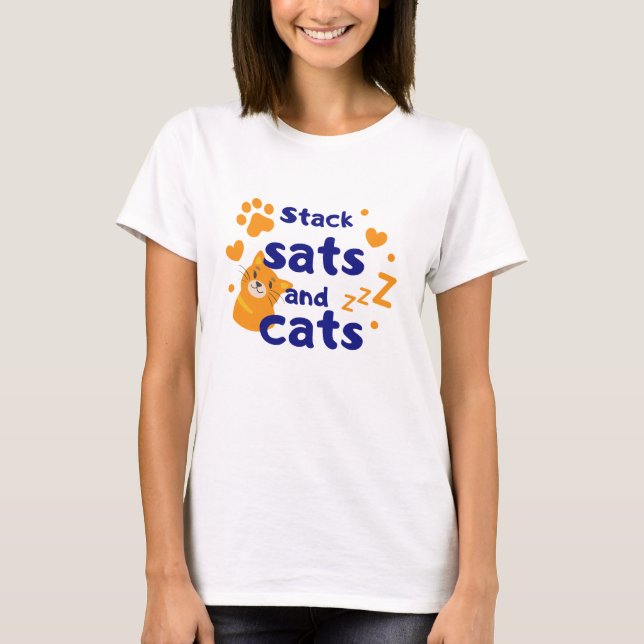 Stack sats and cats T-Shirt (Front)