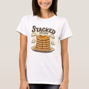 Stacked And Happy Pancakes Syrup Delight T-Shirt