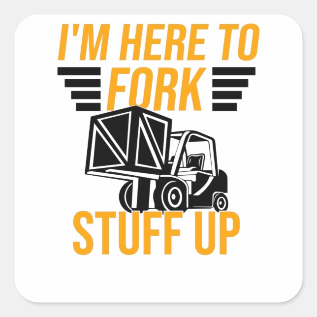 Stacker Driver Forklift Driver Stacker Saying Square Sticker (Front)