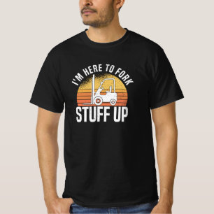 Stacker Driver Forklift Driver Stacker Saying T-Shirt