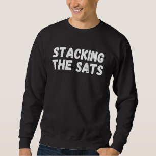 Stacking The Sats Defi Hodl Bitcoin Cryptocurrency Sweatshirt