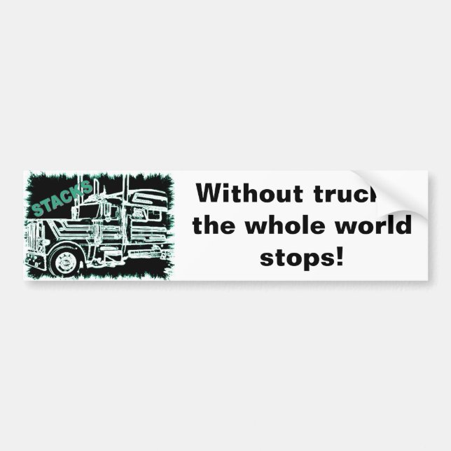 Stacks Whole World Stops Bumper Sticker (Front)
