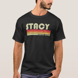 STACY Surname Funny Retro Vintage 80S 90S Birthday T-Shirt