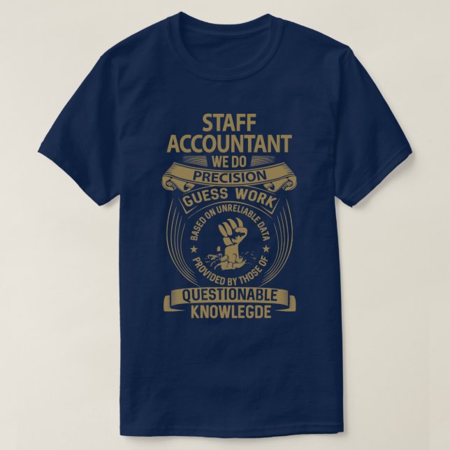 Staff Accountant We Do Precision Job Gift Item T-Shirt (Design Front)