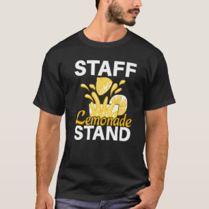 Staff Lemonade Stand Lemon  Fruit Beverage T-Shirt