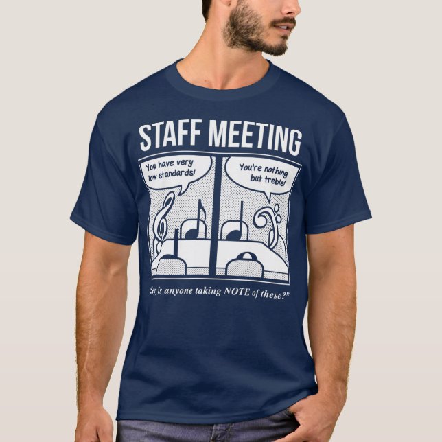 Staff Meeting Funny  for Musicians  Music Lover T-Shirt (Front)