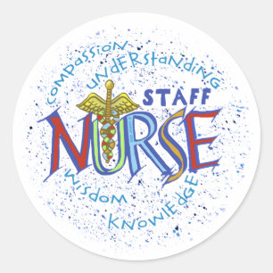 Staff Nurse Motto  Classic Round Sticker