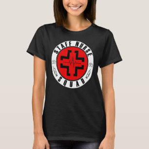 Staff Nurse Squad Fun Staff Nurse T-Shirt