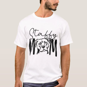 Staffy Mum Gift For Staffordshire Bull Terrier Dog T-Shirt