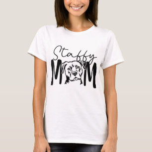 Staffy Mum Gift For Staffordshire Bull Terrier Dog T-Shirt