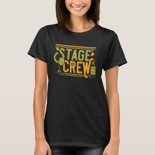 Stage Crew Theater Tech Staff Director Stage Manag T-Shirt
