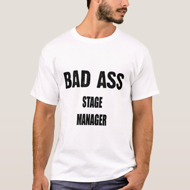 Stage Manager T-Shirt Gift/Present, Funny Quote (Front)