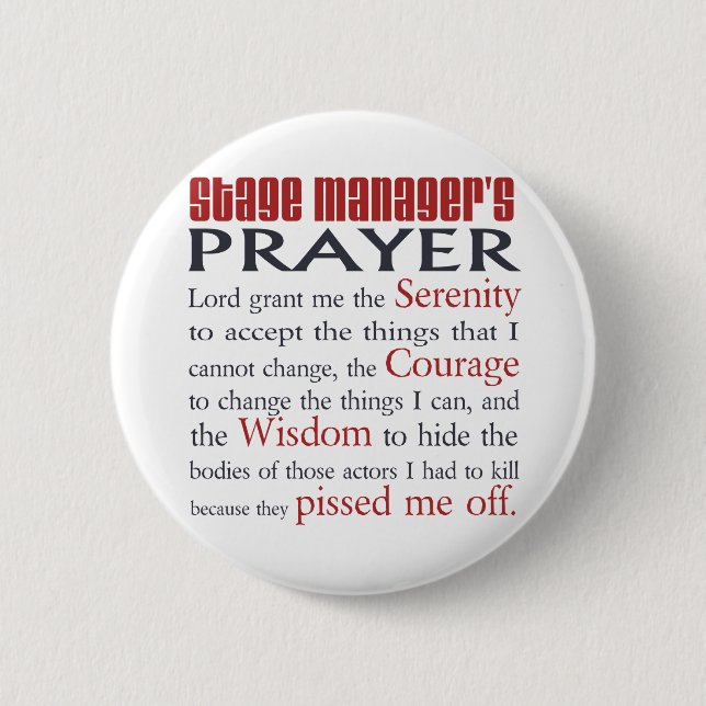 Stage Manager's Prayer 6 Cm Round Badge (Front)